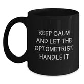 Funny Optometrist Gifts from Friends and Family for Christmas Unique Black Coffee Mugs - Keep Calm And Let The Optometrist Handle It - Main